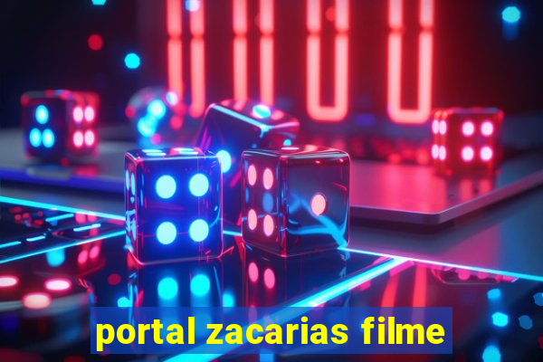 portal zacarias filme